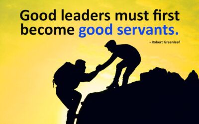 The Best Leaders Are Excellent Servants First